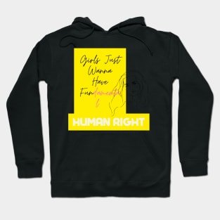 Girls Just Wanna Have Fundamental Human Right Hoodie